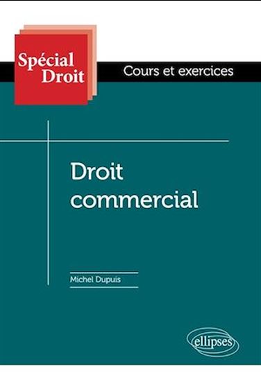 Droit commercial - MICHEL DUPUIS