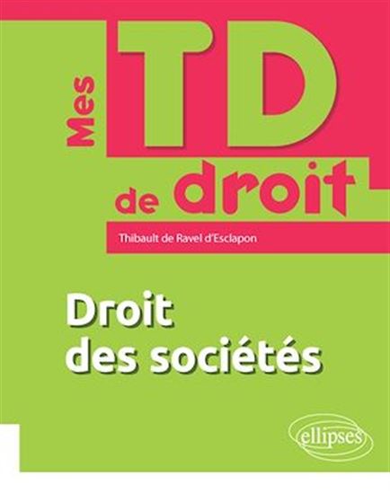 Droit des sociétés - THIBAULT DE RAVEL D'ESCLAPON