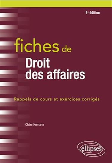 Fiches de droit des affaires - 3e édition - CLAIRE HUMANN