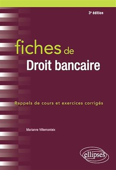 Fiches de Droit bancaire - 3e édition - MARIANNE VILLEMONTEIX