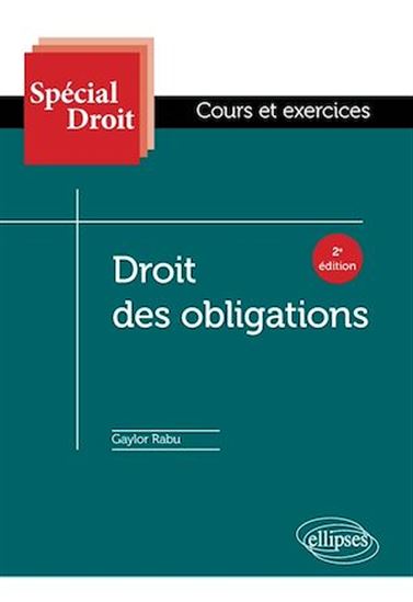 Droit des obligations - 2e édition - GAYLOR RABU