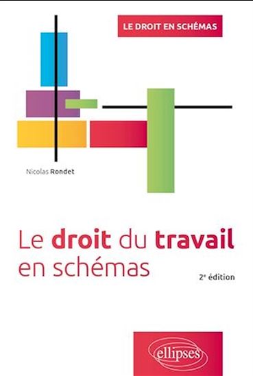 Le Droit du travail en schémas - 2e édition - NICOLAS RONDET