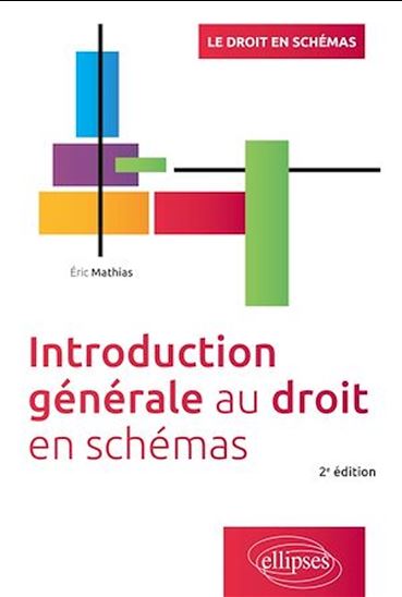 Introduction générale au droit - 2e édition - ÉRIC MATHIAS