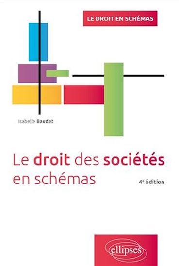 Le droit des sociétés en schémas - 4e édition - ISABELLE BAUDET
