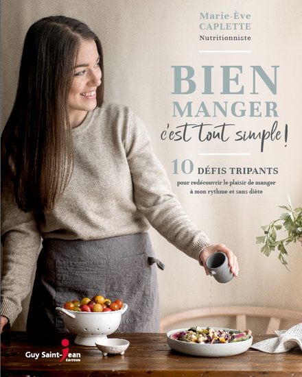 Bien manger c&#39;est tout simple ! - MARIE-ÈVE CAPLETTE