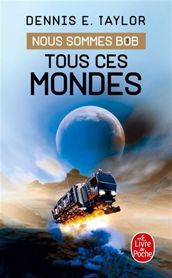 Tous ces mondes #03 - DENNIS E TAYLOR
