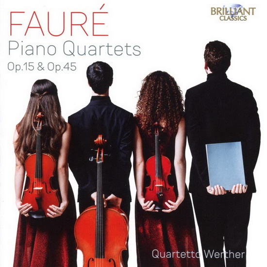 Fauré: Piano Quartets Op.15 & Op.45 - GABRIEL FAURE