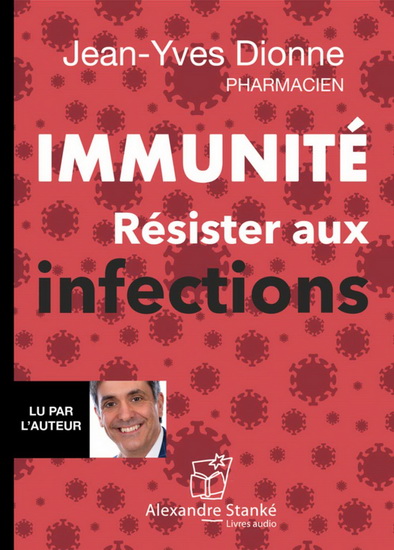 Immunité : Résister aux infections (CD) - JEAN-YVES DIONNE