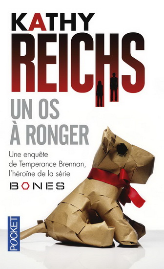 Un os à ronger - KATHY REICHS