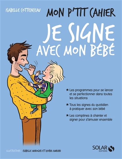 Mon p&#39;tit cahier je signe avec mon bébé - ISABELLE COTTENCEAU & AL