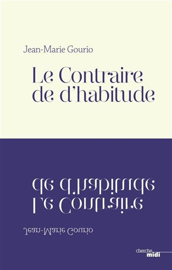 Le Contraire de l&#39;habitude - JEAN-MARIE GOURIO