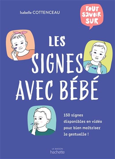 Le Langage des signes avec bébé - ISABELLE COTTENCEAU