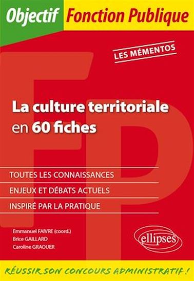 La culture territoriale en 60 fiches - EMMANUEL FAIVRE (COORD.) - BR GAILLARD