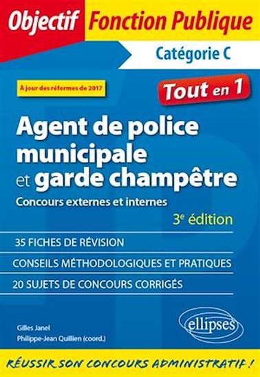 Agent de police municipale et garde champêtre - 3e édition - GILLES JANEL - PHILI QUILLIEN (COORD.)