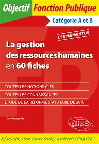 La gestion des ressources humaines en 60 fiches - CAROLE MONIOLLE