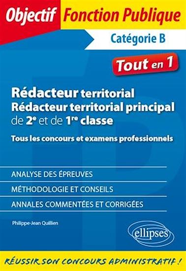 Rédacteur territorial, rédacteur territorial principal de 2e et de 1re classe - Tous les concours et examens professionnels - PHILIPPE-JEAN QUILLIEN