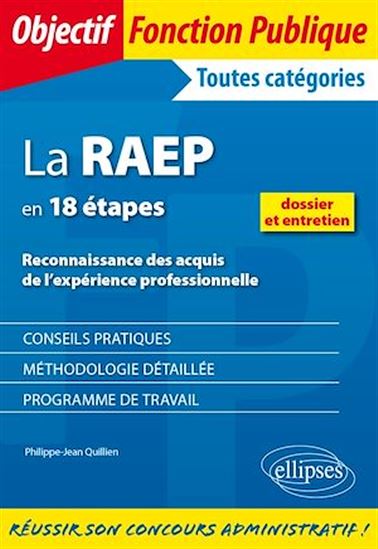 La RAEP en 18  étapes. Reconnaissance des acquis de l’expérience professionnelle - PHILIPPE-JEAN QUILLIEN