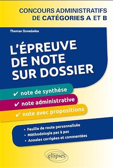 L’épreuve de note sur dossier : note de synthèse, note administrative et note opérationnelle. Concours administratifs de catégories A et B - THOMAS GOVEDARICA