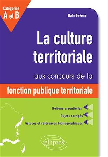 La culture territoriale aux concours de la fonction publique territorial catégories A et B - MARINE DERKENNE