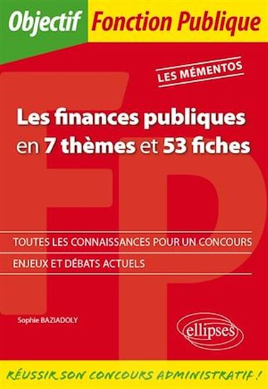 Les Finances publiques en 7 thèmes et 53 fiches - SOPHIE BAZIADOLY