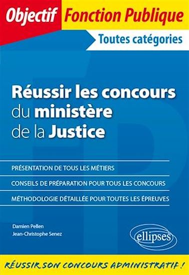 Réussir les concours du ministère de la Justice - DAMIEN PELLEN - JEAN-CHRISTOPHE SENEZ