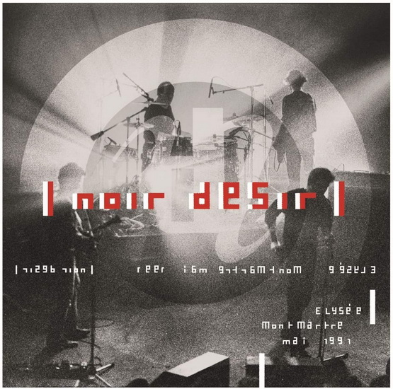 Elysée Montmartre - NOIR DESIR