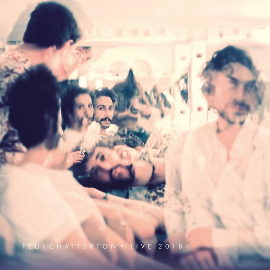 Live 2018(Vinyl) - FEU CHATTERTON