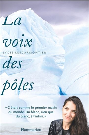 La Voix des pôles - LYDIE LESCARMONTIER