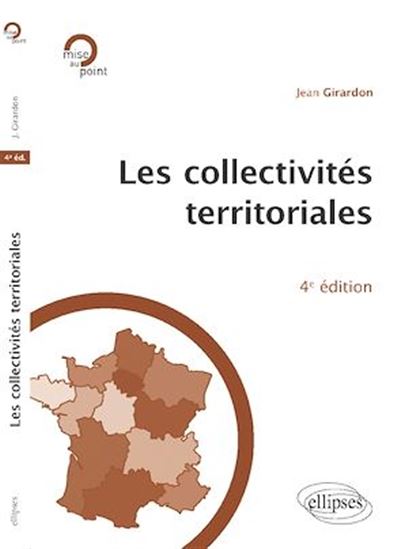 Les collectivités territoriales - 4e édition - JEAN GIRARDON