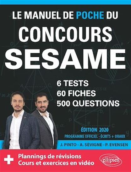 Le Manuel de POCHE du concours SESAME (écrits + oraux) - 60 fiches, 6 tests, 500 questions + corrigés en vidéo - Édition 2020 - PAUL EVENSEN - JOACHIM PINTO - SEVIGNE