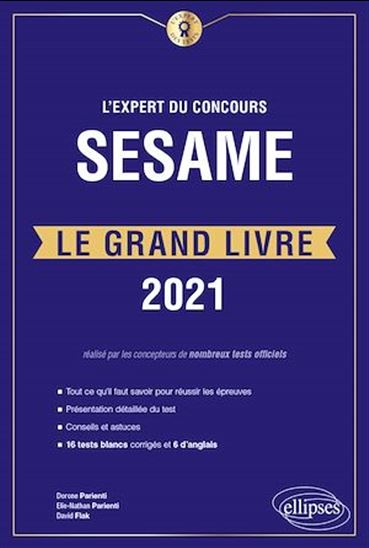 L'Expert du concours SESAME - Le Grand Livre - Édition 2021 - DAVID FLAK - DORONE PARIENTI - PARIENTI