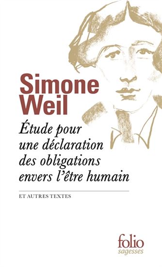 Etude pour une déclaration des obligations envers l&#39;être humain : et autres textes - SIMONE WEIL