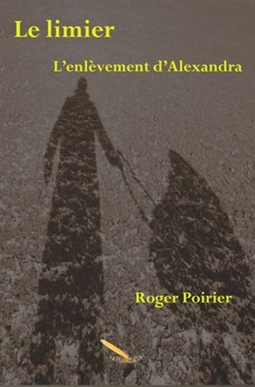 L'Enlèvement d'Alexandra T.02 - ROGER POIRIER
