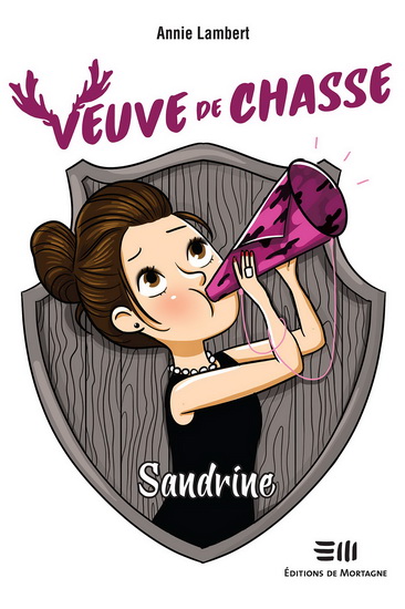 Veuve de chasse : Sandrine - ANNIE LAMBERT
