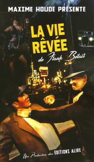La Vie rêvée de Frank Bélair - MAXIME HOUDE