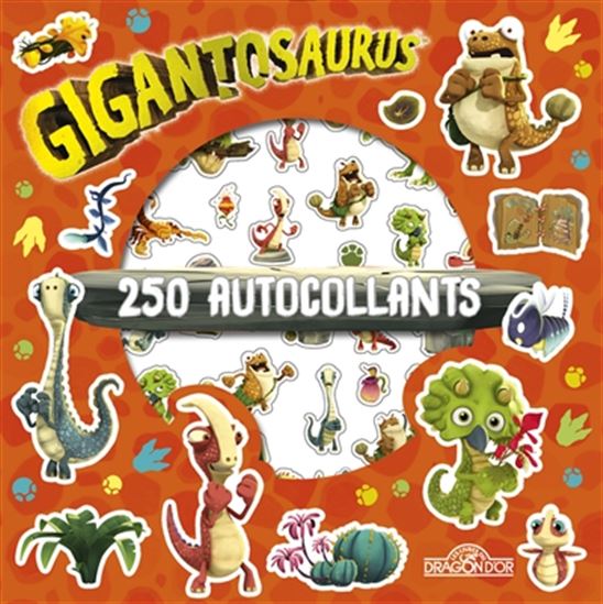 Gigantosaurus : 250 autocollants - COLLECTIF