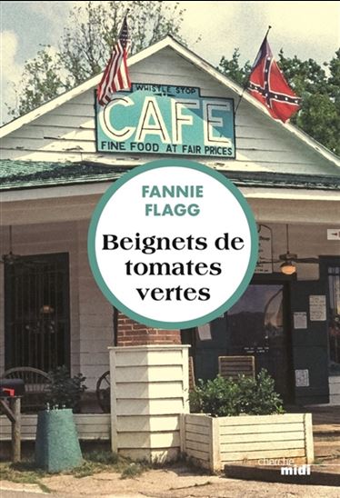 Beignets de tomates vertes N. éd. - FANNIE FLAGG