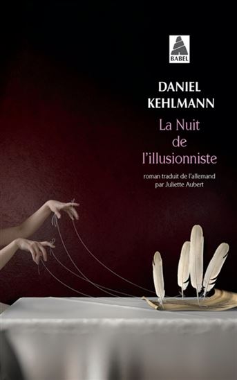 La Nuit de l&#39;illusionniste - DANIEL KEHLMANN