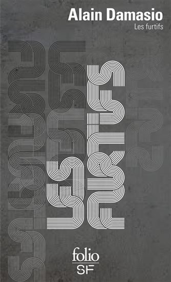 Les Furtifs - ALAIN DAMASIO