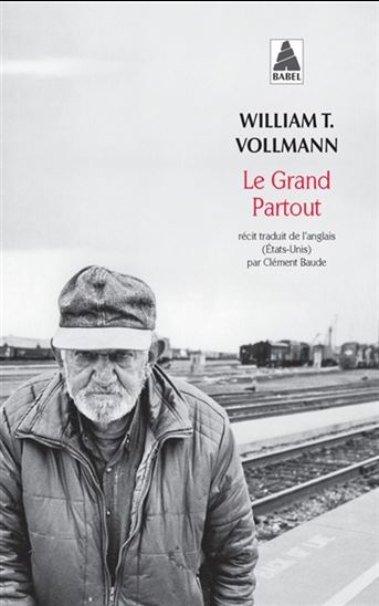 Le Grand partout - WILLIAM TANNER VOLLMANN