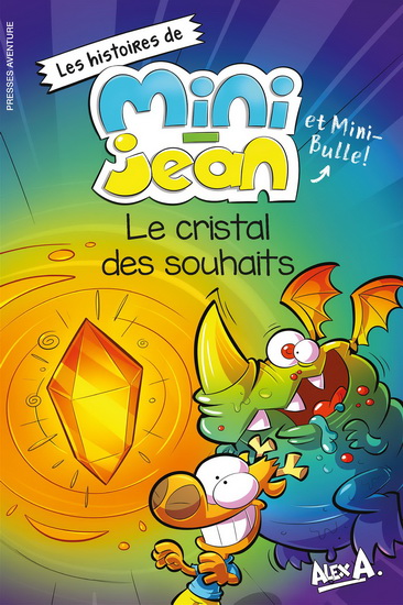 Le Cristal des souhaits - ALEX A