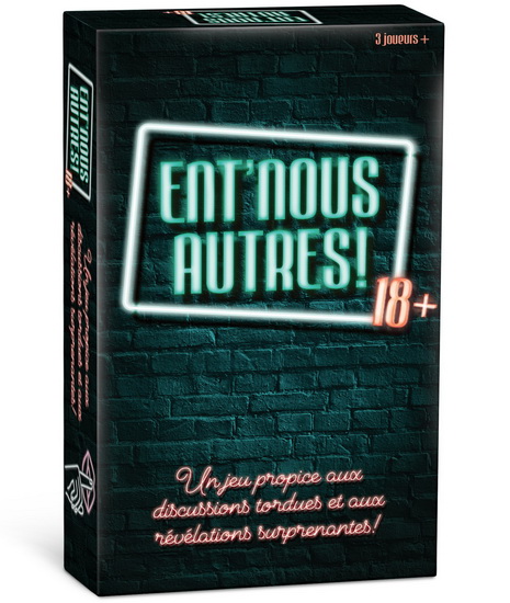 Ent&#39;Nous Autres 18+
