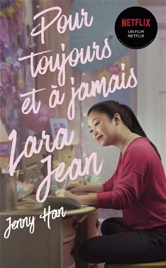 Pour toujours et à jamais #03 Éd. Netflix - JENNY HAN