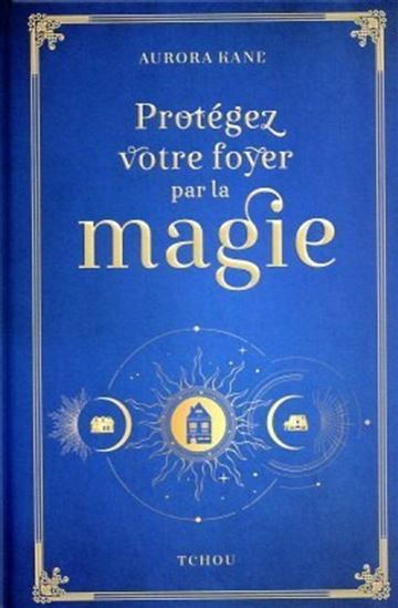 Protégez votre foyer par la magie ! - AURORA KANE