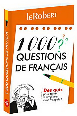 1.000 questions de français : des quiz pour tester et améliorer votre français ! N. éd. - COLLECTIF