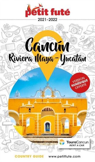 Cancun, la Riviera maya, péninsule du Yucatan : 2021 - DOMINIQUE AUZIAS - JEAN-PAUL LABOURDETTE