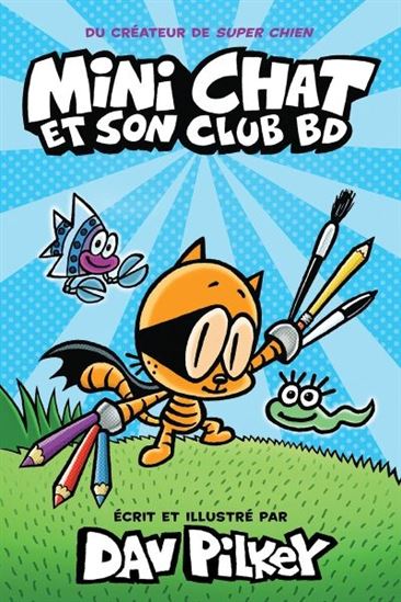 Mini Chat et son club BD #01 - DAV PILKEY