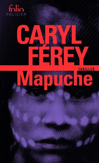 Mapuche N. éd. - CARYL FÉREY
