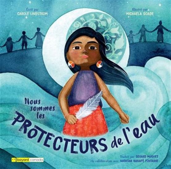 Nous sommes les protecteurs de l&#39;eau - CAROLE LINDSTROM - MICHAELA GOADE