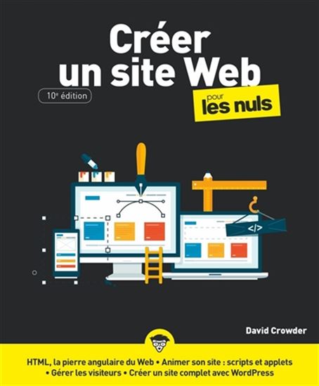 Créer un site web pour les nuls 10e éd. - DAVID A CROWDER
